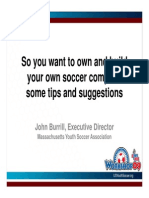 So You t Want to Own and Build Your Own Soccer Complex