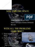 Why Explore Space: Major David L. Rogers (Ret) Senior Aerospace Science Instructor NC-031