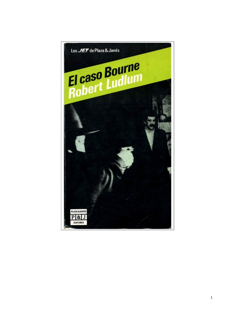 Ludlum, Robert - Trilogía de Bourne 01 - El Caso Bourne