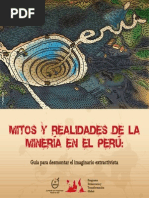 Mitos y Realidades de la Minería en el Perú. Guía para desmontar el imaginario extractivista. 2013.