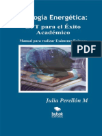Psicología Energética: EFT para Alcanzar El Éxito Académico - Manual para Lograr Realizar Exámenes Exitosos - Autor: Julia Perellón M