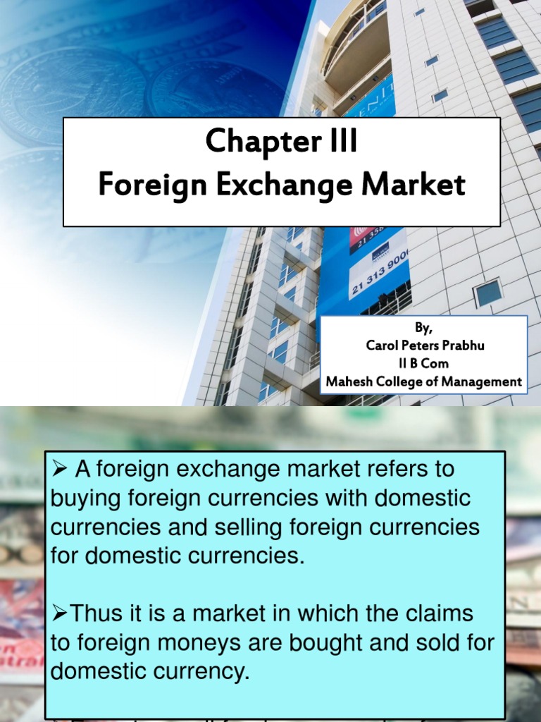 205621896 Foreign Exchange Market Ppt | Foreign Exchange Market