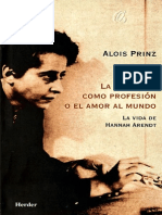 Alois Prinz. La Filosofía Como Profesión o El Amor Al Mundo. La Vida de Hannah Arendt.