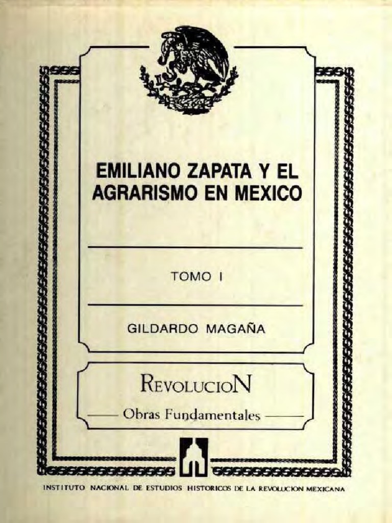 Emiliano Zapata y El Agrarismo en MÃ©xico, t1 PDF | PDF | PolÃ­tica (general)  | Gobierno