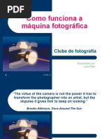 Como Funciona a Maquina Fotografica