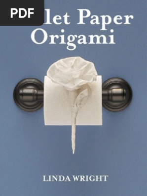 Toilet Paper Origami by Linda Wright