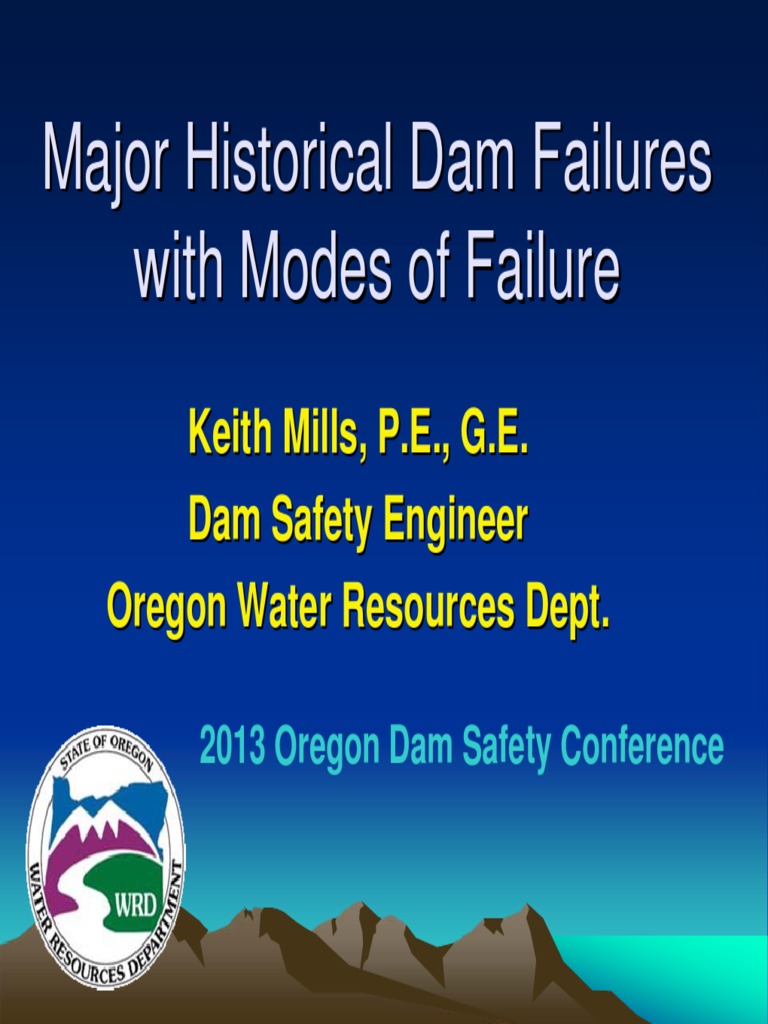 Historical Dam Failures and Modes Dam Water And The Environment