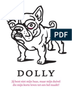 Dolly: Jij Bent Niet Mijn Baas, Maar Mijn Duivel Die Mijn Korte Leven Tot Een Hel Maakt!