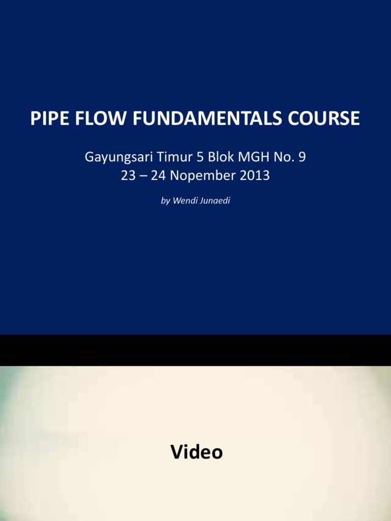 Pipe Flow Fundamentals Rev 0 | PDF | Pump | Viscosity