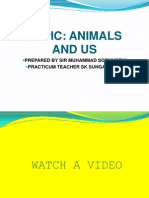 Topic: Animals and Us: Prepared by Sir Muhammad Sofiyuddin Practicum Teacher SK Sungai Pelek