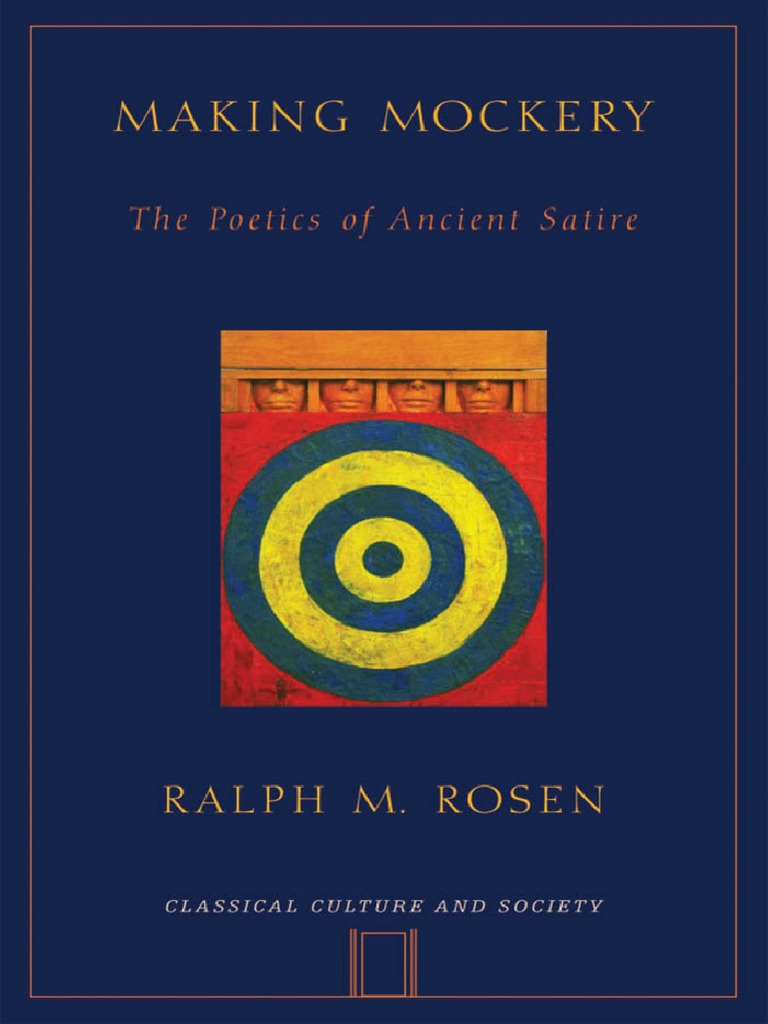 Ralph Rosen-Making Mockery_ the Poetics of Ancient Satire ... - 