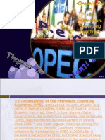 The Organization of the Petroleum Exporting Countries (OPEC; Pronounced /oʊ.pɛk/,