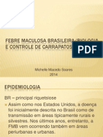 Febre Maculosa Brasileira - Biologia e Controle de Carrapatos