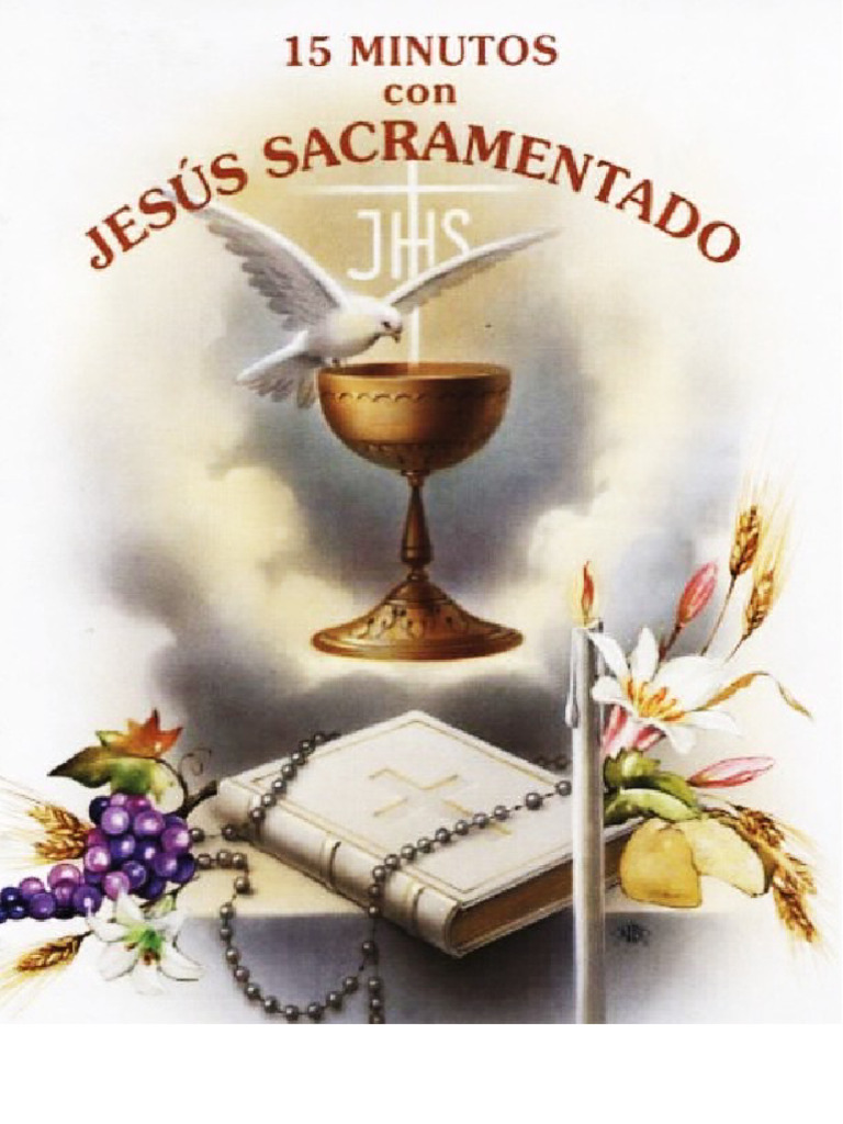 Quince Minutos en Compañia de Jesus Sacramentado | eucaristía | orador ...