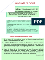 Base de Datos Es Un Conjunto de Datos Relacionados Entre Sí y Que Tienen Un Significado Implícito