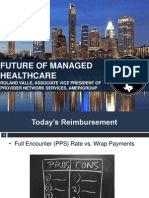 Future of Managed Healthcare: Roland Valle, Associate Vice President of Provider Network Services, Amerigroup