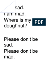 I Am Sad. I Am Mad. Where Is My Doughnut?