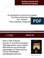 An Introduction To Extjs and Catalyst: Perl Mova Conference 2008 Kyiv, Ukraine Peter Edwards, Dragonstaff LTD