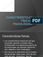 Características Física y Psicológica