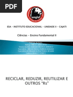 Aula 15 - ESA - 6º ANO  - RECICLAR, REDUZIR, REUTILIZAR E OUTROS R´S