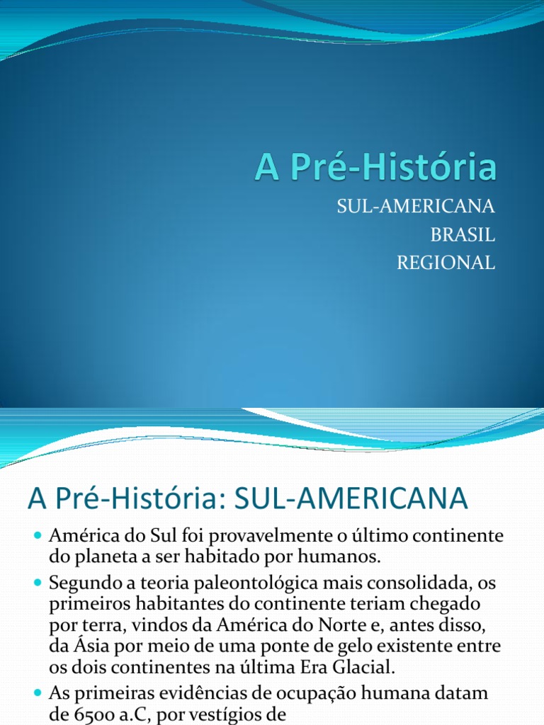 A Pré Historia Sul Americana Brasileira E Regional Resumo