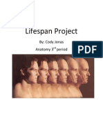 Lifespan Project: By: Cody Jonas Anatomy 3 Period