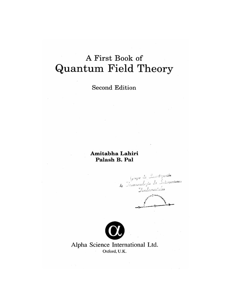 Lahiri Pal A First Book of Quantum Field Theory | PDF