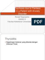 Transient Psychosis Due To Painless Thyroiditis in A