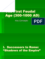 The First Feudal Age (300-1000 AD) : - Key Concepts