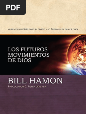 Los Futuros Movimientos De Dios Bill Hamon Profeta Jesús - 