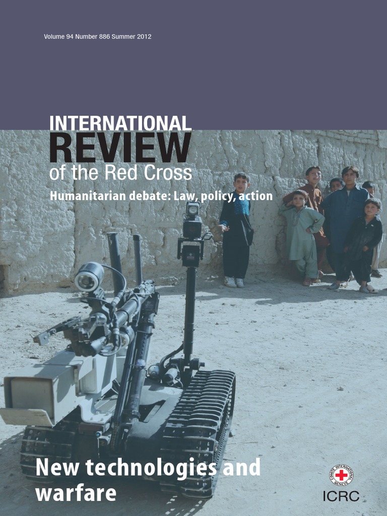 International Review of The Red Cross - New Technologies and Warfare ...