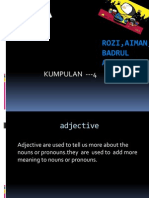 Rozi, Aiman, Badrul Adjective: Kumpulan - 4