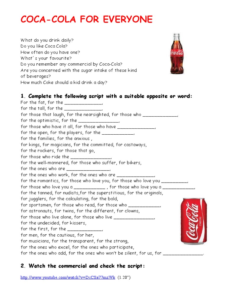 CocaCola For Everyone 1. Complete the following script with a