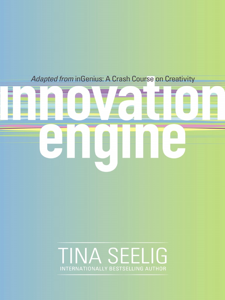 Innovation Engine by Tina Seelig (Excerpt) | PDF | Creativity | Imagination