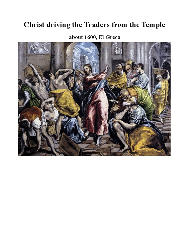 Christ Driving The Traders From The Temple: About 1600, El Greco | PDF