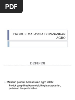 Produk Malaysia Berasaskan Agro Pdf