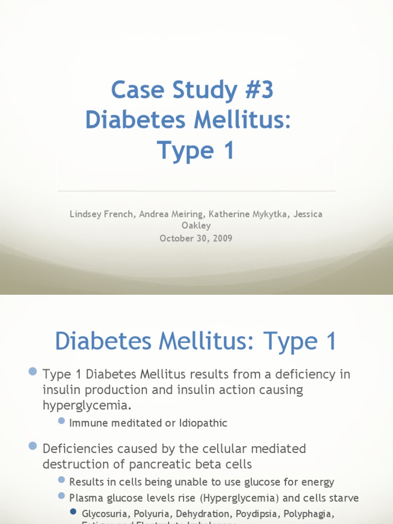 Case Study 3 Diabetes Mellitus Type 1 Diabetes Mellitus Type 1