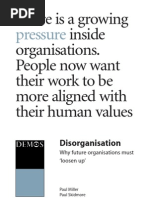 Miller, P. & Skidmore, P. (2004) - Disorganisation: Why Future Organisations Must Loosen Up. Demos, London.