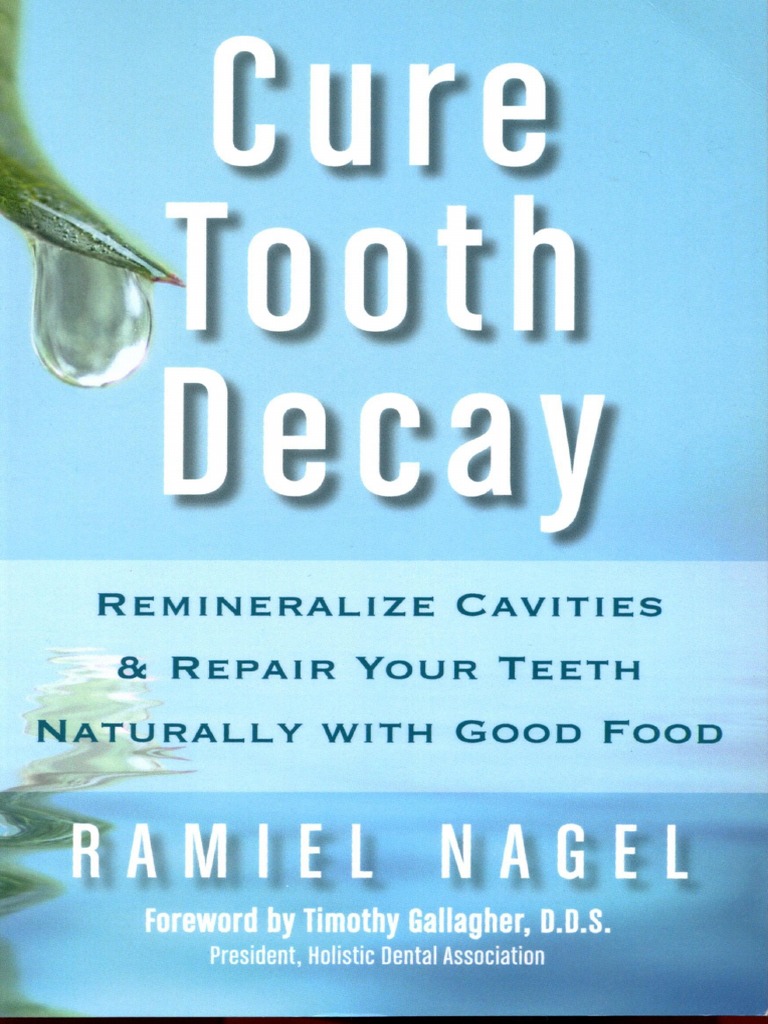 Ramiel Nagel - Cure Tooth Decay | PDF