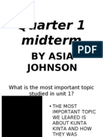 Quarter 1 Midterm: by Asia Johnson