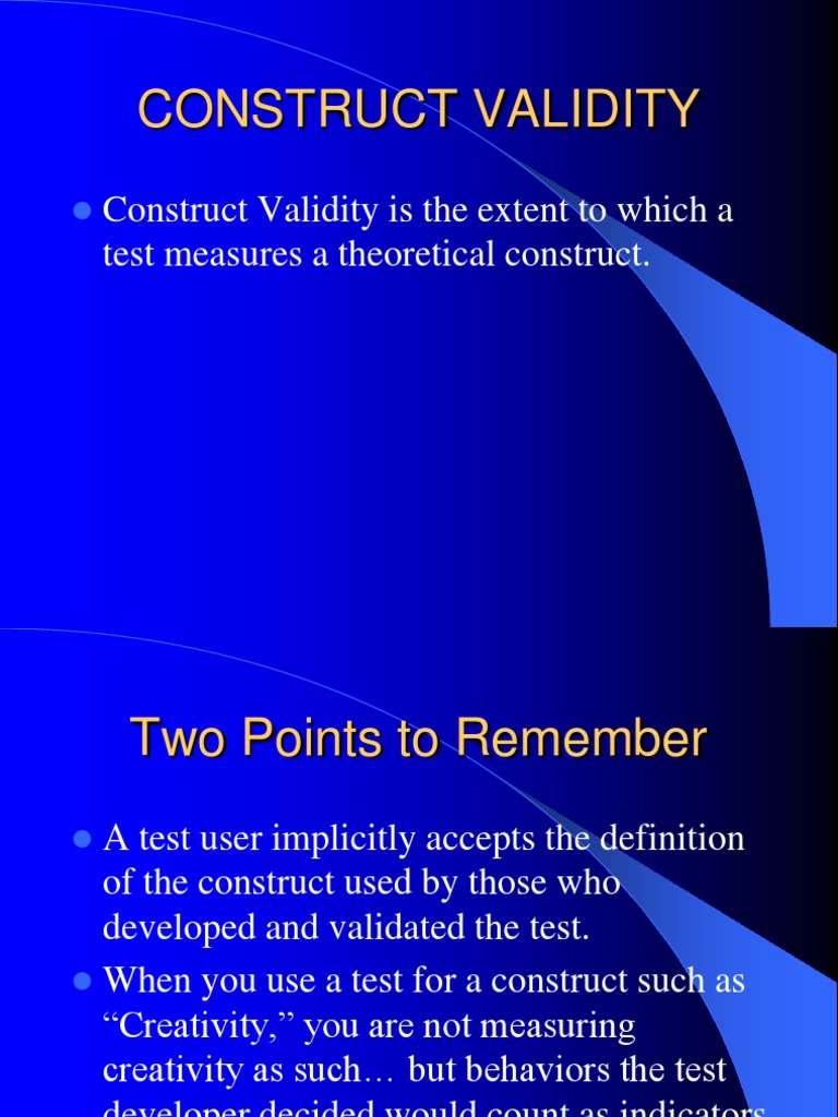 Construct Validity Validity (Statistics) Psychometrics