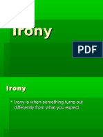  Irony is When Something Turns Out Differently From What