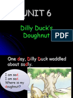 UNIT 6 Dilly Duck's Doughnut