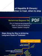 Treatment of Hepatitis B Chronic: Who To Treat, When To Treat, When To Stop .