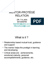Mentor-Protégé Relation: Dr. T.K.Jain 9414430763