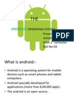 Android: Operating System Presented By:-Ashish Kumar Pani Mba 1 Semester Roll No-03