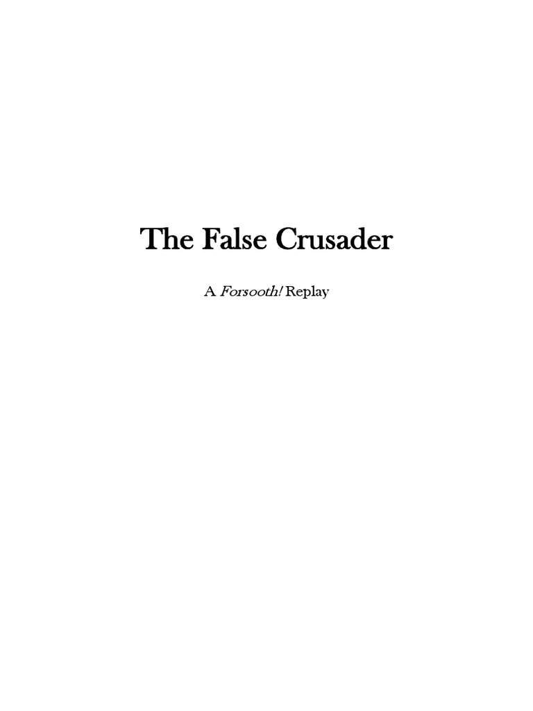 Forsooth Replay The False Crusader | PDF