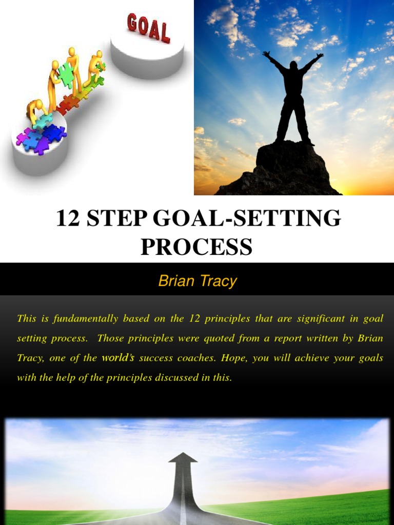 Brian Tracy's 12 Steps to Goal Setting | PDF | Goal | Mental Image