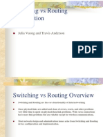 Switching Vs Routing Presentation: Julia Vuong and Travis Anderson