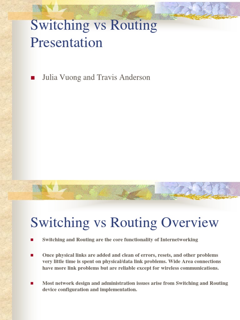 Switching Vs Routing Presentation Julia Vuong and Travis Anderson PDF Routing Network Switch